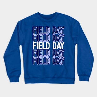 School Field Day Last Day Of School Crewneck Sweatshirt